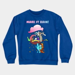 Make It Rain Crewneck Sweatshirt